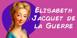 Biografía de Elisabeth Jacquet de la Guerre
