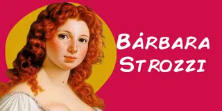 Biografía de Bárbara Strozzi