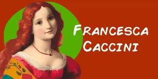 Biografía de Francesca Caccini